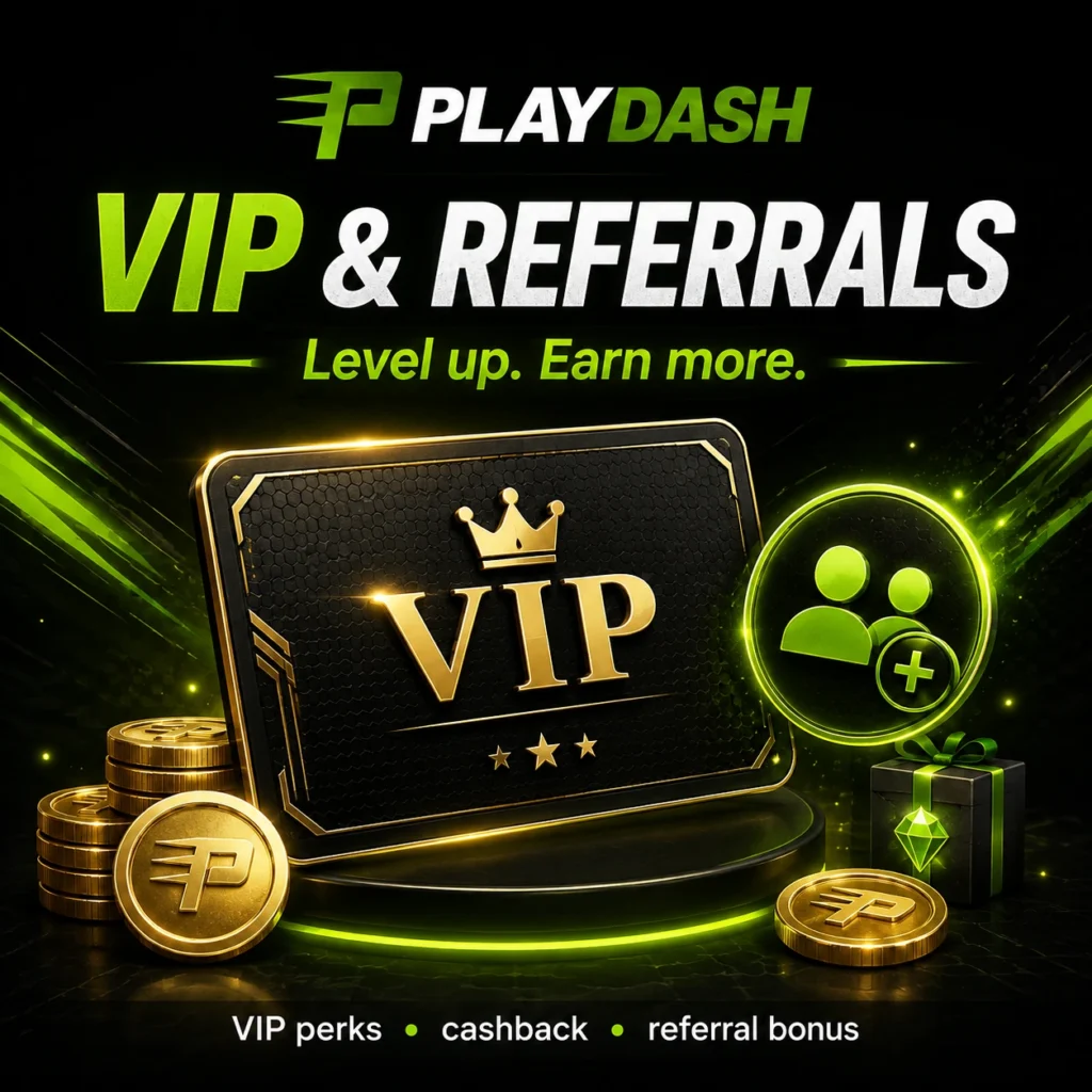 PlayDash VIP rewards and referral bonuses for loyal players